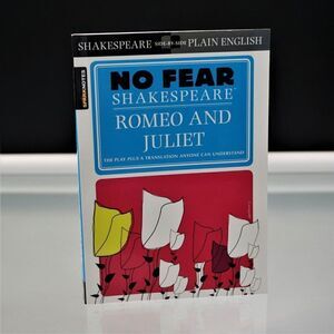 No Fear Shakespeare Romeo and Juliet by William Shakespeare and SparkNotes 2003